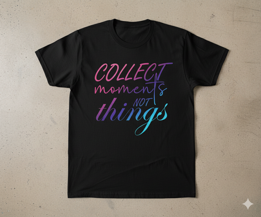 Collect moments not things