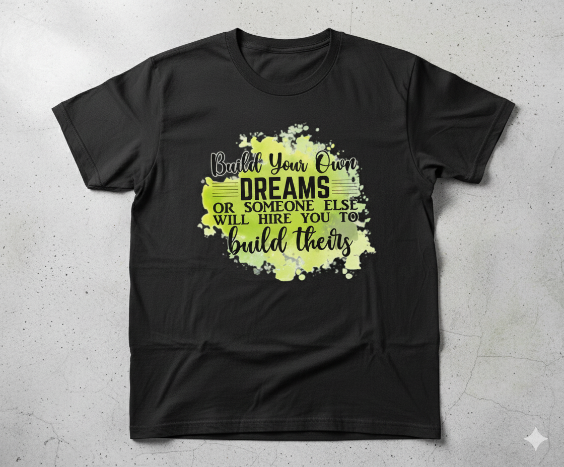 Build your own dreams