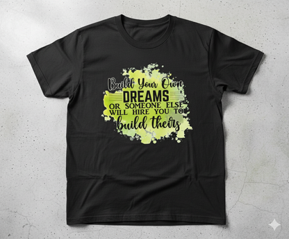 Inspirtational quotes t-shirt