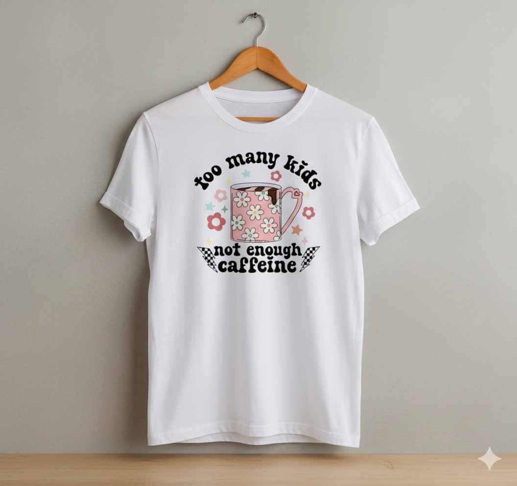 too many kids not enough caffeine