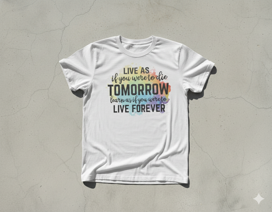 Live as if you were to die tomorrow