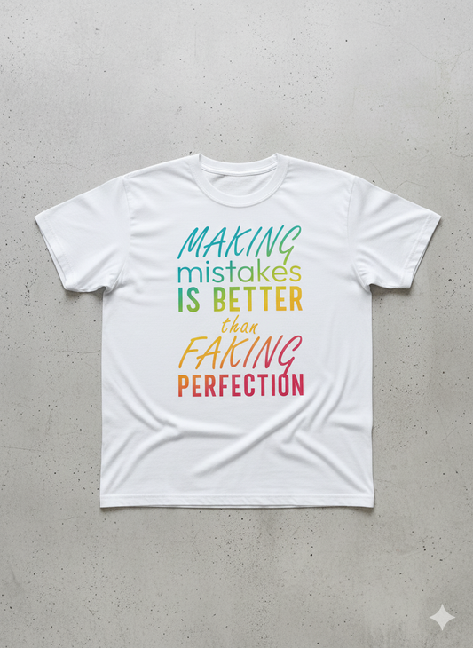 Making mistakes is better than faking perfection