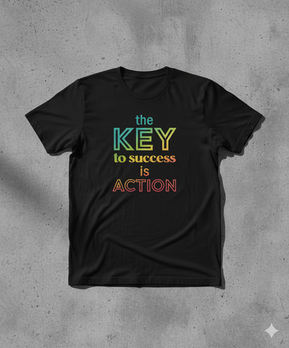 The key of success is action